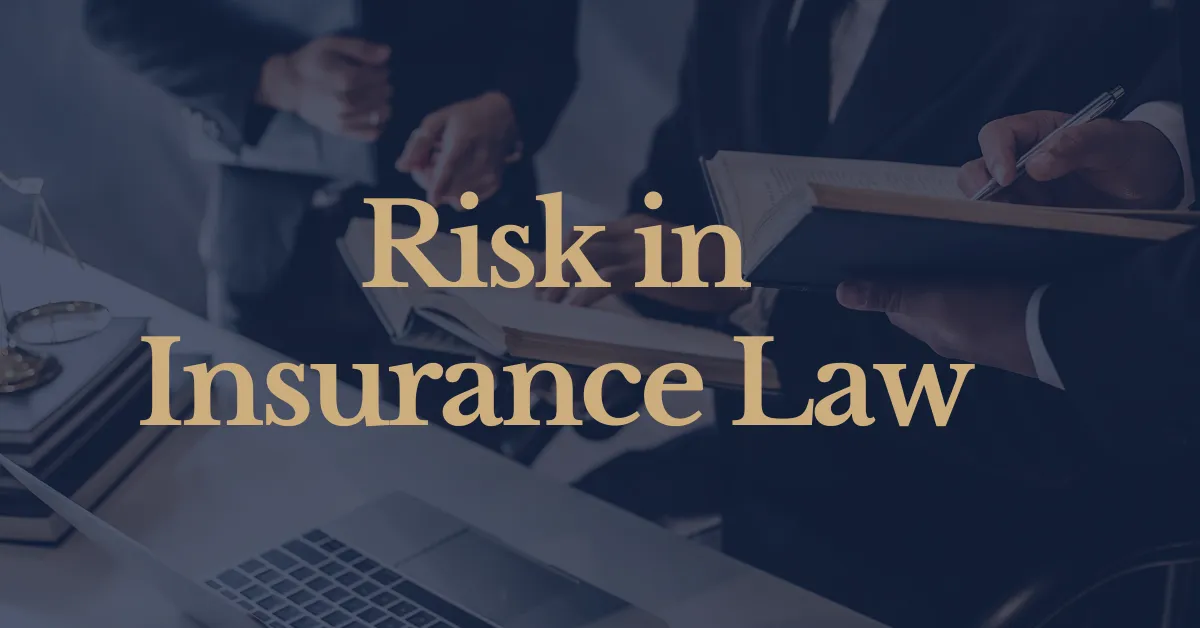 Risk in Insurance Law